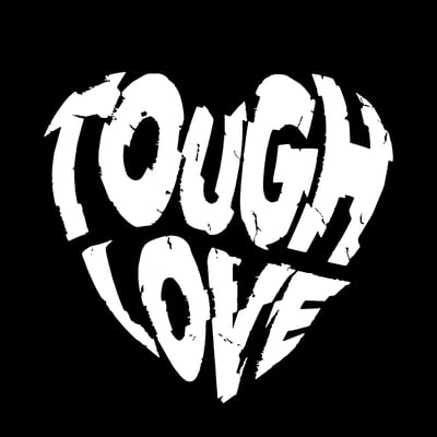 Tough Love